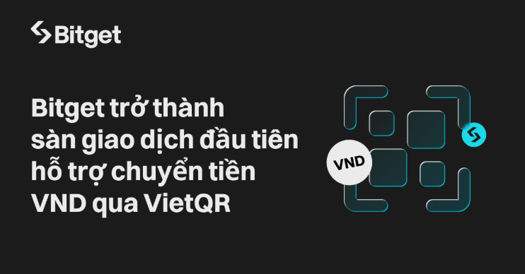Hướng dẫn thanh toán thanh toán chuyển khoản qua QR code của VietQR trên Bitget [Cập nhật 2025]